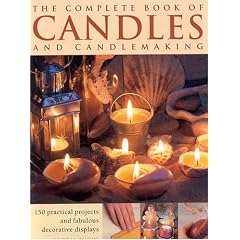 Complete Book of Candles and Candlemaking (The Complete Book of)