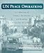 Book United Nations Peace Operations : A Collection Of Primary Documents And Readings Governing The Conduct Of Multilateral Peace Operations