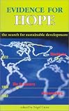 Evidence for Hope: The Search for Sustainable Development