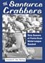 The Santurce Crabbers : Sixty Seasons of Puerto Rican Winter League Baseball