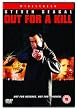 Out for a Kill [DVD] [2003]