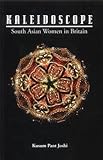 Kaleidoscope : South Asian women in Britain
