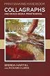 Collagraphs and Mixed Media Printmaking (Printmaking Handbook)