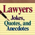 Lawyers Jokes, Quotes And Anecdotes