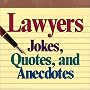 Lawyers: Jokes, Quotes, and Anecdotes by Andrews McMeel Publishing