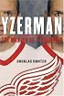 Yzerman : The Making of a Champion