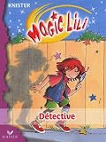 Magic Lili, Tome 5 : Détective