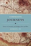 Comparative journeys : essays on literature and religion East and West