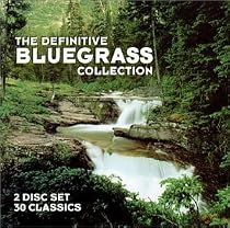The Definitive Bluegrass Collection