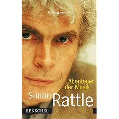 Simon Rattle. Abenteuer der Musik