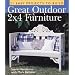 Great Outdoor 2x4 Furniture: 21 Easy Projects to Build