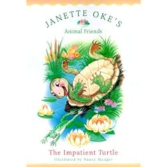 The Impatient Turtle (Janette Oke's Animal Friends)