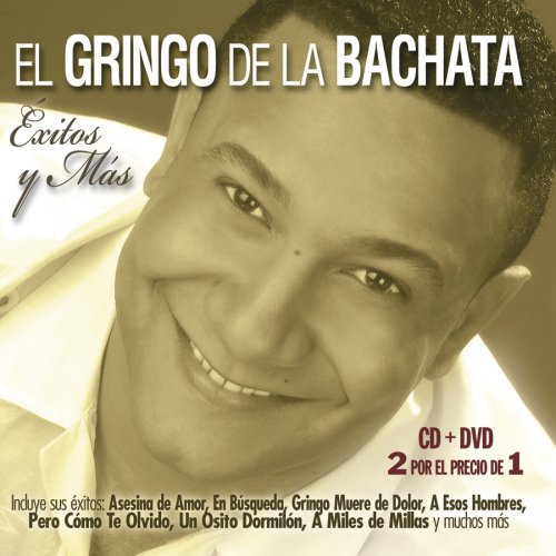 El Gringo De La Bachata - Exitos y Mas - Zortam Music