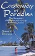 Castaway in Paradise: The Incredible Adventures of True-Life Robinson Crusoes