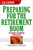 J.K. Lasser Pro Preparing for the Retirement Boom (Wiley Trading)