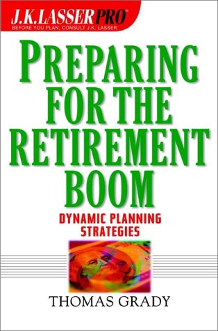 J.K. Lasser Pro Preparing for the Retirement Boom (Wiley Trading)