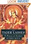 The Tiger Ladies: A Memoir of Kashmir