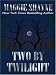 Two by Twilight