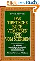 Das Tibetische Buch vom Leben und Sterben.