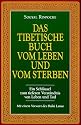 Das Tibetische Buch vom Leben und Sterben.