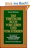 Das Tibetische Buch vom Leben und Sterben.