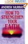 How To Strengthen Your Faith