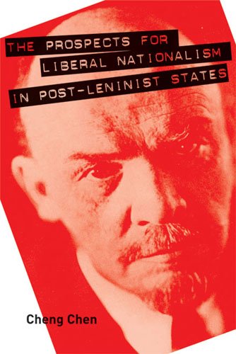 The Prospects for Liberal Nationalism in Post-Leninist States