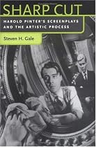 Sharp Cut: Harold Pinter's Screenplays and the Artistic Process