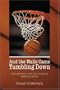 And the Walls Came Tumbling Down: The Basketball Game That Changed American Sports