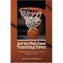 And the Walls Came Tumbling Down: The Basketball Game That Changed American Sports