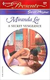 A Secret Vengeance (Harlequin Presents) (Harlequin Presents)