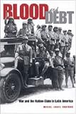 Blood and Debt: War and the Nation-State in Latin America
