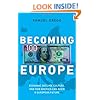 Becoming Europe: Economic Decline, Culture, and How America Can Avoid a European Future