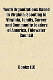Youth Organizations Based in Virginia: Scouting in Virginia, Family, Career and Community Leaders of America, Tidewater Council