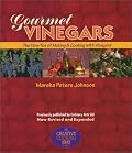 Gourmet Vinegars: The How-To's of Making and Cooking with Vinegars (Creative Cooking (Sibyl Publications))