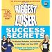 The Biggest Loser Success Secrets: The Wisdom, Motivation, and Inspiration to Lose Weight--and Keep It Off!