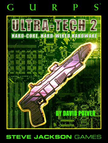 Cover image : GURPS Ultra-Tech 2: Hard-Core, Hard-Wired Hardware (GURPS: Generic Universal Role Playing System)