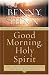 Books : Good Morning, Holy Spirit Revised  Tenth Anniversary Edition