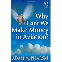 Why Can't We Make Money in Aviation