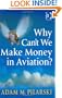 Why Can't We Make Money in Aviation?