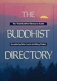 The Buddhist Directory: The Total Buddhist Resource Guide