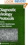 Diagnostic Virology Protocols (Methods in Molecular Medicine)