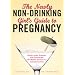 The Newly Non-Drinking Girl's Guide to Pregnancy