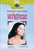 I Never Promised You A Rose Garden