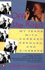 Off the Road: My Years With Cassady, Kerouac, and Ginsberg