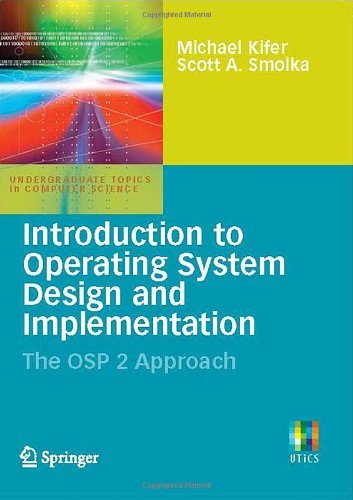 Introduction to Operating System Design and Implementation (Undergraduate Topics in Computer Science)