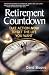 Book Retirement Countdown: Take Action Now to Get the Life You Want (Financial Times Prentice Hall Books)