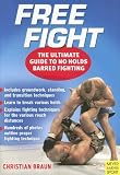 Free Fight: The Ultimate Guide to No Holds Barred Fighting