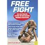 Free Fight: The Ultimate Guide to No Holds Barred Fighting