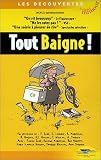 Tout baigne [VHS]